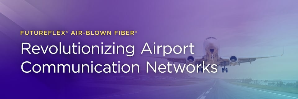 SEL_10.09.24 ABF Revolutionizing Airport Communication Networks Blog Banners_v1_Web Banner